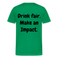 "Drink Fair" Schiffkorb Shirt (Männer) - kelly green